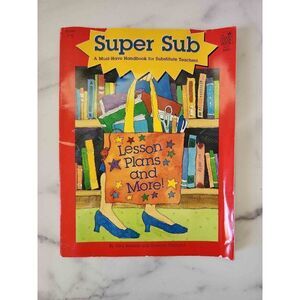 Super Sub Must Have handbook for Sub teachers Lesson Plans & more paperback idea